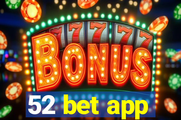 52 bet app